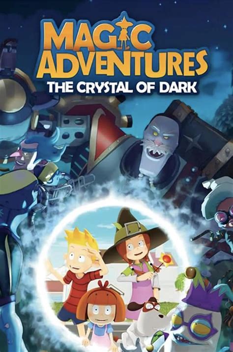 Magic adventures the crystal of dark
